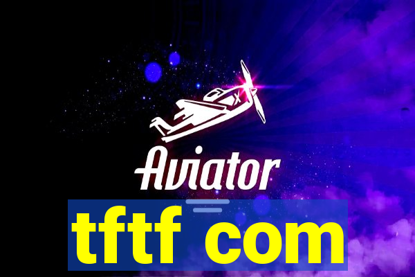 tftf com